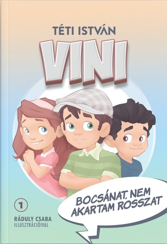 Téti István: „Bocsánat, nem akartam rosszat” (Vini 1.)