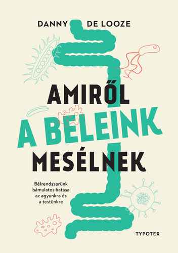 Danny De Looze: Amiről a beleink mesélnek